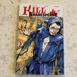 Kill Shakespeare Volume 2: the Blast of War Conor, Del Col, Anthony